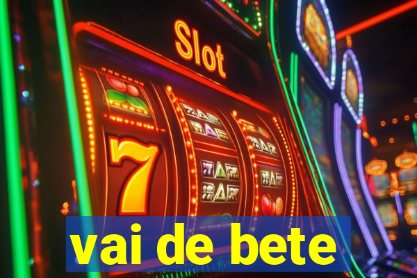 vai de bete